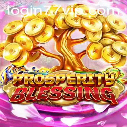 ProsperityBlessing: Descubra o Mundo de Sorte e Estratégia no 77vip.com